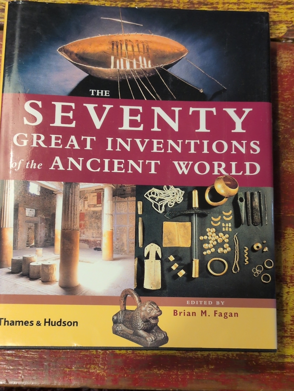 The Seventy Great Inventions of the Ancient World